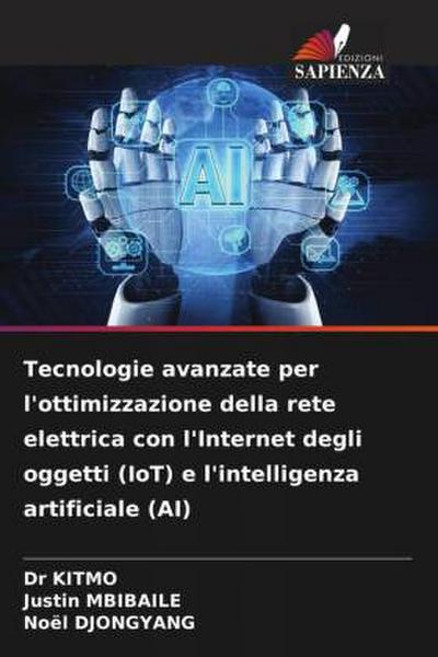 Tecnologie avanzate per l’ottimizzazione della rete elettrica con l’Internet degli oggetti (IoT) e l’intelligenza artificiale (AI)