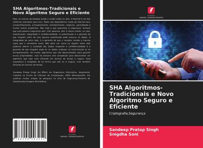 SHA Algoritmos-Tradicionais e Novo Algoritmo Seguro e Eficiente