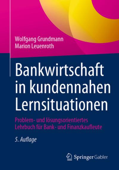 Bankwirtschaft in kundennahen Lernsituationen
