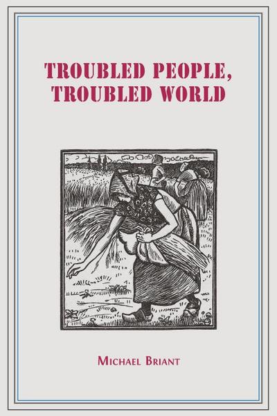 Troubled People, Troubled World
