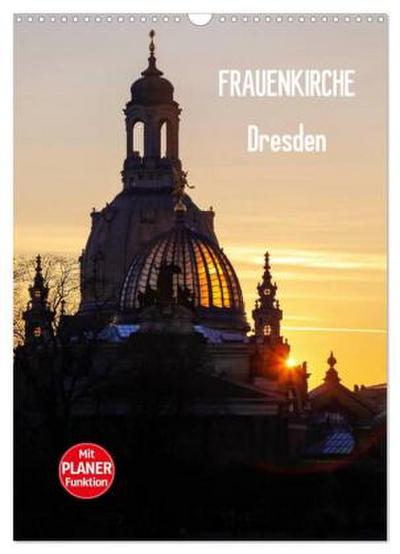Frauenkirche Dresden (Wandkalender 2026 DIN A3 hoch), CALVENDO Monatskalender
