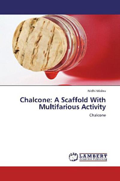 Chalcone: A Scaffold With Multifarious Activity