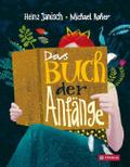 Das Buch der Anfänge von Heinz Janisch | Buch