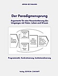 Der Paradigmensprung - Argumente für eine Neuorien