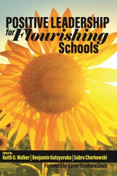 Positive Leadership for Flourishing Schools