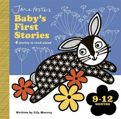 Jane Foster’s Baby’s First Stories: 9-12 months