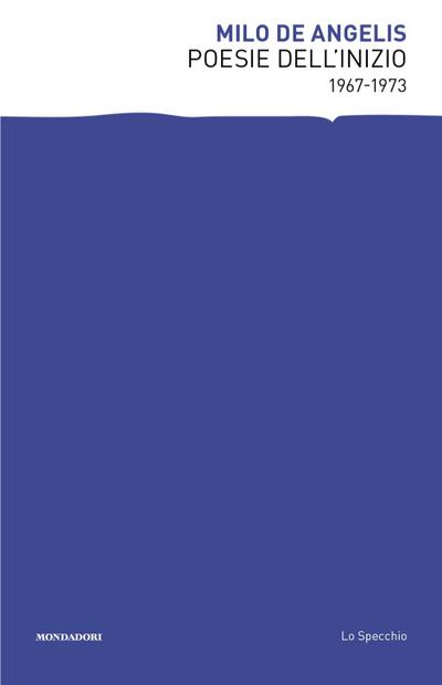 Poesie dell’inizio 1967-1973