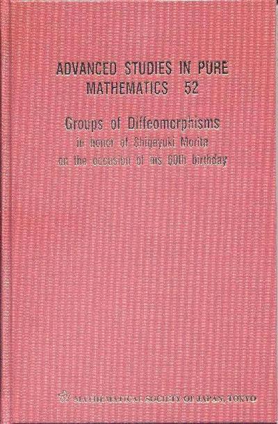 Groups of Diffeomorphisms: In Honor of Shigeyuki Morita on the Occasion of His 60th Birthday