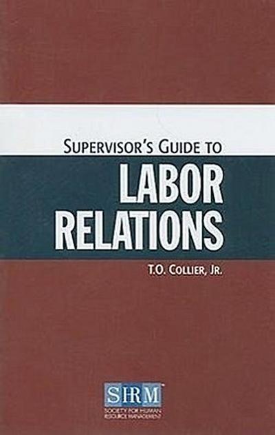Supervisor’s Guide to Labor Relations