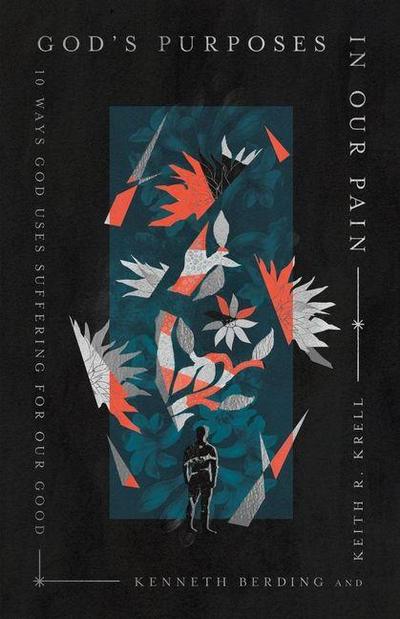 God’s Purposes in Our Pain