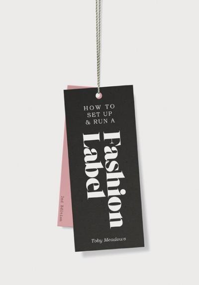 How to Set up & Run a Fashion Label 2nd edition
