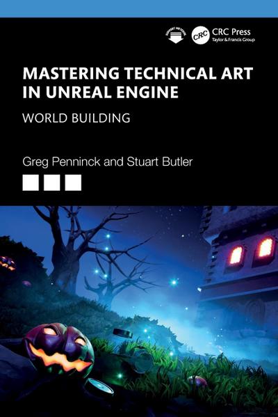 Mastering Technical Art in Unreal Engine