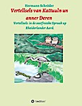 Vertellsels van Kattuuln un anner Deren