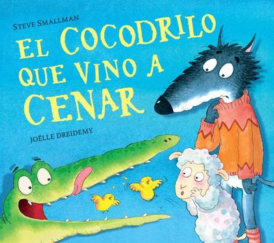 El Cocodrilo Que Vino a Cenar / The Crocodile Who Came for Dinner
