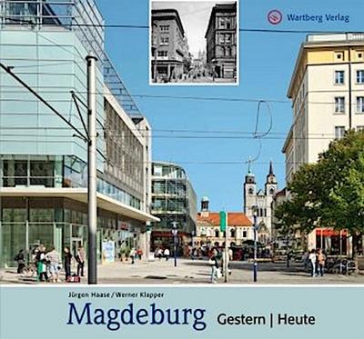 Magdeburg - Gestern / heute