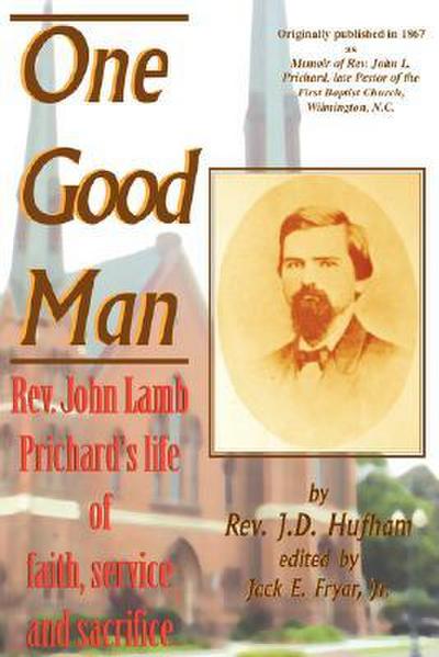 One Good Man: Rev. John Lamb Prichard’s life of faith, service and sacrifice