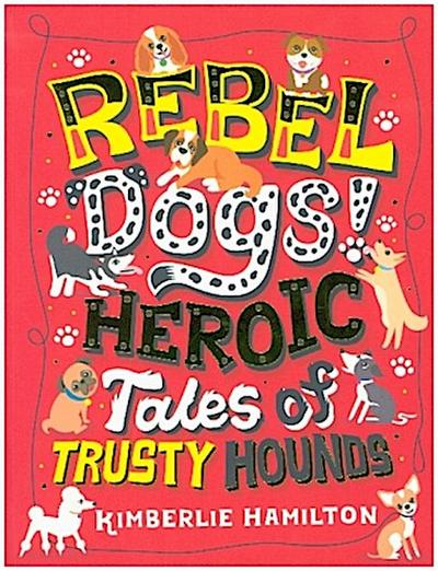 Rebel Dogs!