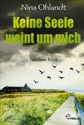 Keine Seele weint um mich von Nina Ohlandt | Taschenbuch