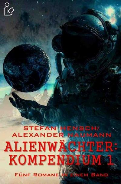 ALIENWÄCHTER: KOMPENDIUM 1