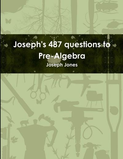 Joseph’s 487 questions to Pre-Algebra