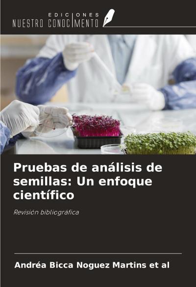 Pruebas de análisis de semillas: Un enfoque científico