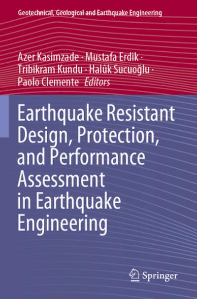 Earthquake Resistant Design, Protection, and Performance Assessment in Earthquake Engineering