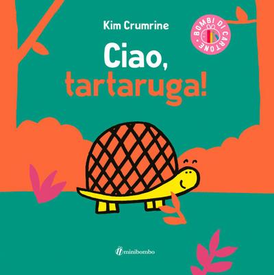 Ciao, tartaruga!