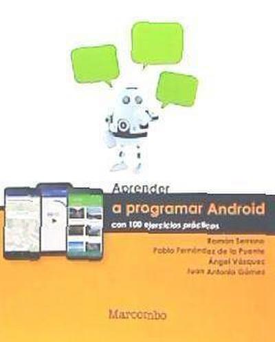 Aprender a programar Android : con 100 ejercicios prácticos
