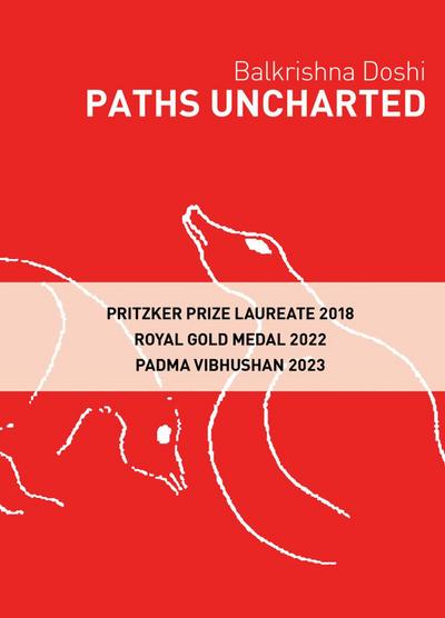 Paths Uncharted: Balkrishna Doshi