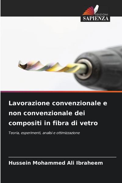 Lavorazione convenzionale e non convenzionale dei compositi in fibra di vetro