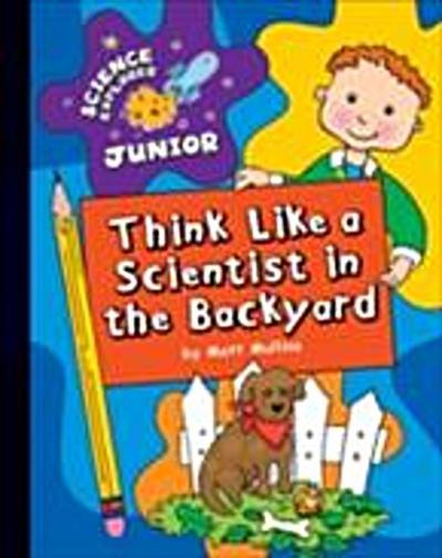 Think Like a Scientist in the Backyard