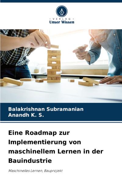 Eine Roadmap zur Implementierung von maschinellem Lernen in der Bauindustrie