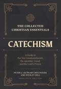 The Collected Christian Essentials: Catechism