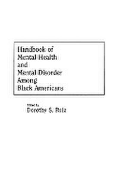 Handbook of Mental Health and Mental Disorder Among Black Americans