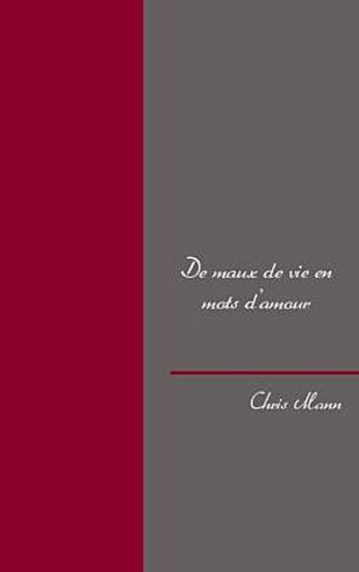 De maux de vie en mots d’amour