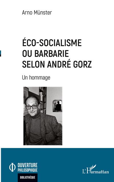 Éco-socialisme ou barbarie selon André Gorz