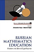 Russian Mathematics Education: History And World Significance