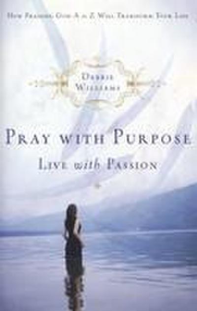 Pray with Purpose, Live with Passion