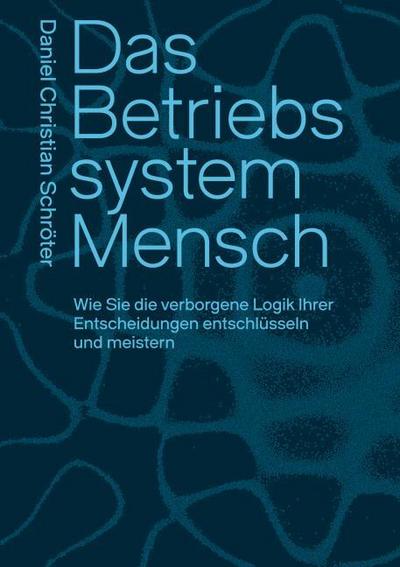 Das Betriebssystem Mensch