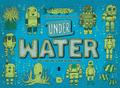 Under Earth, Under Water