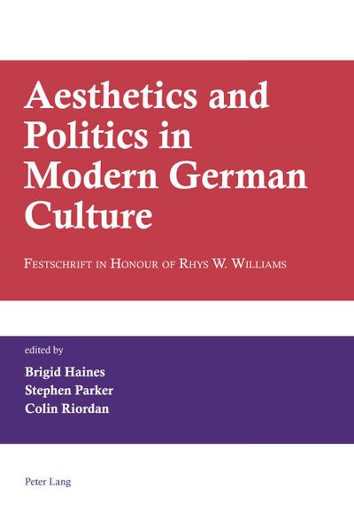 Aesthetics and Politics in Modern German Culture