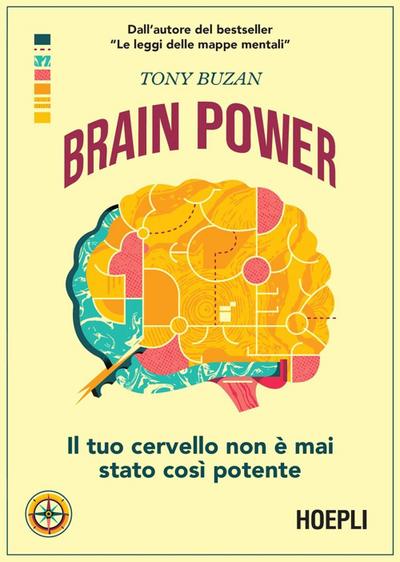 Brain power. Il tuo cervello non è mai stato così potente