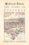 The Story of Florence (Medieval Towns Series)
