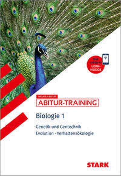 STARK Biologie 1 - Abitur-Training - Genetik und Gentechnik, Evolution, Verhaltensökologie