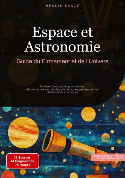 Espace et Astronomie: Guide du Firmament et de l’Univers
