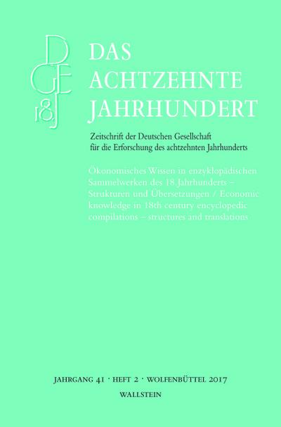 Ökonomisches Wissen in enzyklopädischen Sammelwerken des 18. Jahrhunderts - Strukturen und Übersetzungen