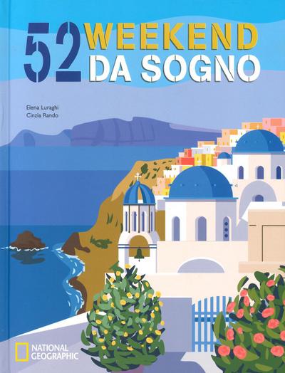 52 weekend da sogno
