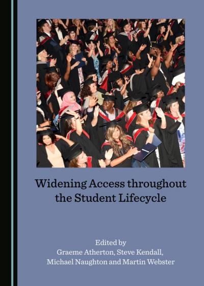Widening Access throughout the Student Lifecycle