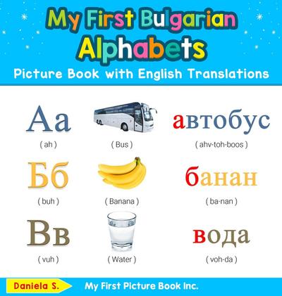 My First Bulgarian Alphabets Picture Book with English Translations