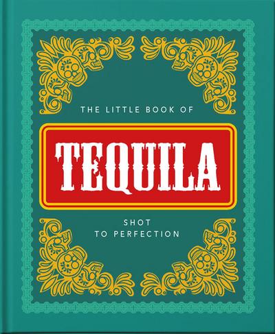 The Little Book of Tequila